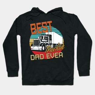 Best Truckin Dad Ever Hoodie